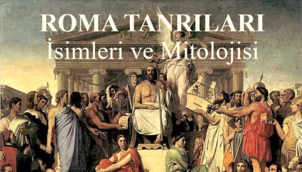 Roma Tanrıları İsimleri ve Mitolojisi